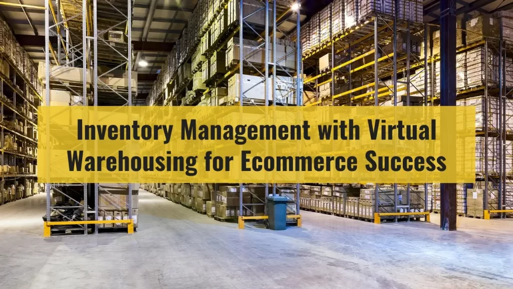 Inventory Management with Virtual Warehousing