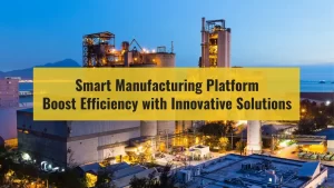 Smart Manufacturing Platform
