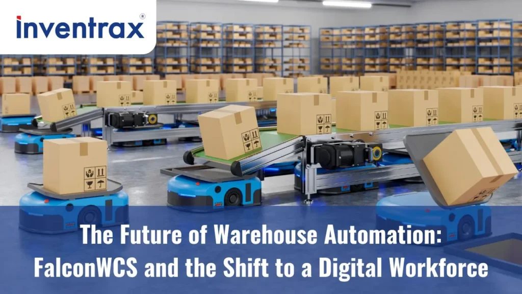 The Future of Warehouse Automation: FalconWCS and the Shift to a Digital Workforce